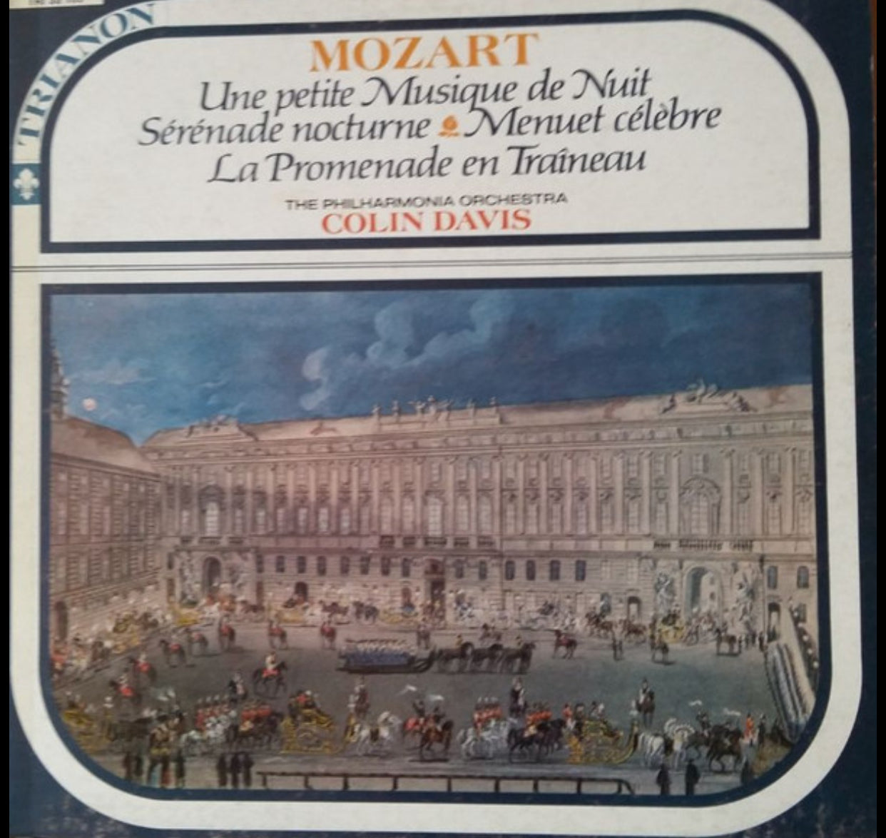 Wolfgang Amadeus Mozart, Philharmonia Orchestra, Sir Colin Davis - Une Petite Musique de Nuit - Serenade Nocturne - Menuet Celebre - La Promenade en Traineau