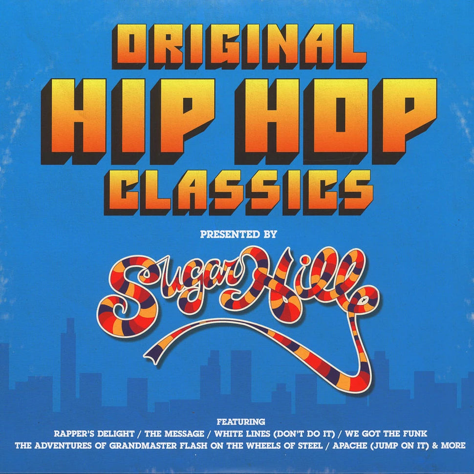 Various Artists - Original Hip Hop Classics presented by Sugar Hill