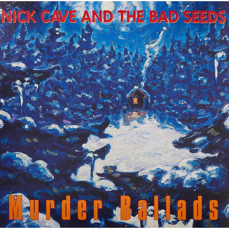 Album cover for 'Murder Ballads' by Nick Cave and the Bad Seeds with a snowy landscape and cabin.
