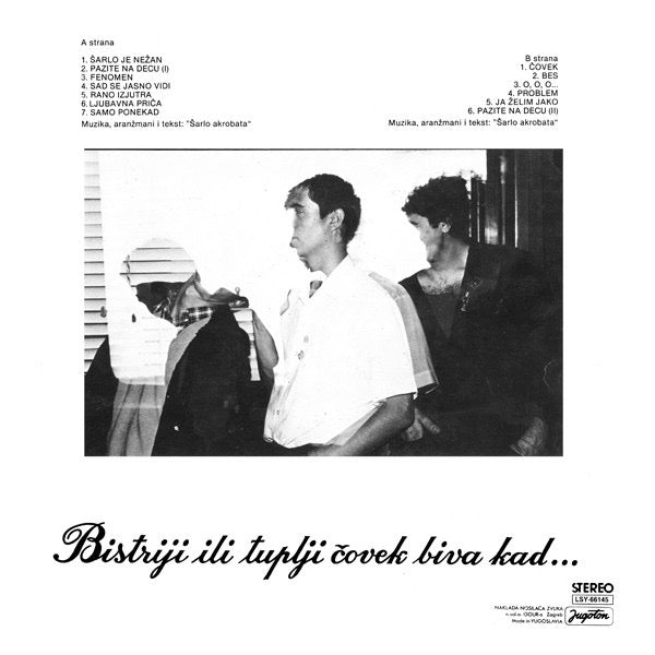 Šarlo Akrobata - Bistriji ili tuplji čovek biva kad...