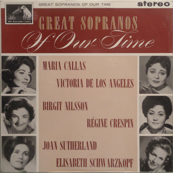 Maria Callas, Victoria De Los Angeles, Birgit Nilsson, Régine Crespin, Joan Sutherland, Elisabeth Schwarzkopf - Great sopranos of our time