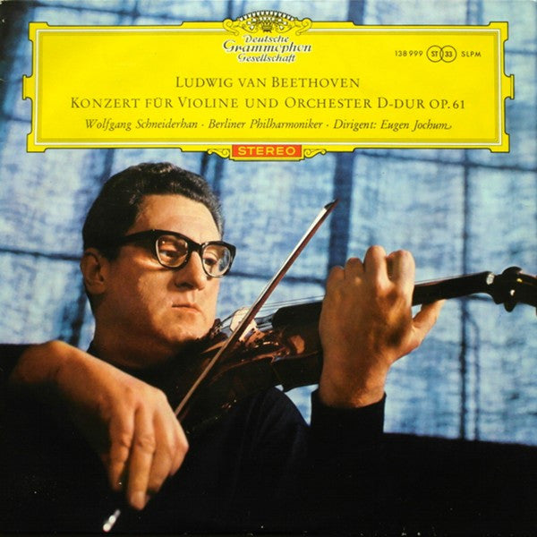 Ludwig van Beethoven ‧ Berliner Philharmoniker ‧ Dirigent: Eugen Jochum – Konzert Für Violine Und Orchester D-dur Op. 61